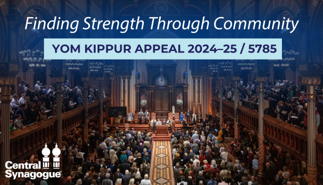 Finding Strength Through Community: Yom Kippur Appeal 2024-25 / 5785 Central Synagogue